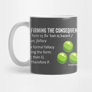 Affirming the Consequent Fallacy Definition Mug